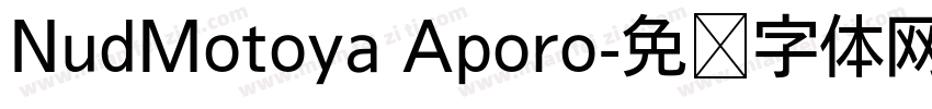 NudMotoya Aporo字体转换